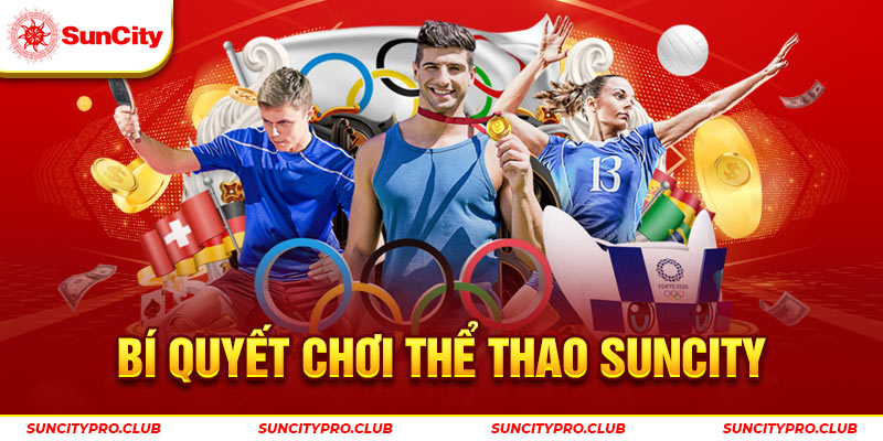 Bí quyết chơi thể thao Suncity