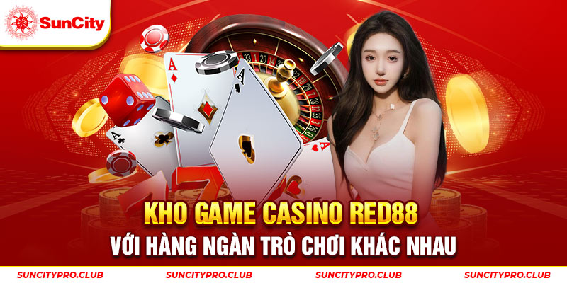 Kho game casino Red88 với hàng ngàn trò chơi khác nhau