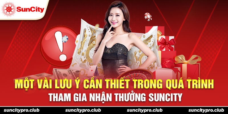 Một vài lưu ý cần thiết trong quá trình tham gia nhận thưởng