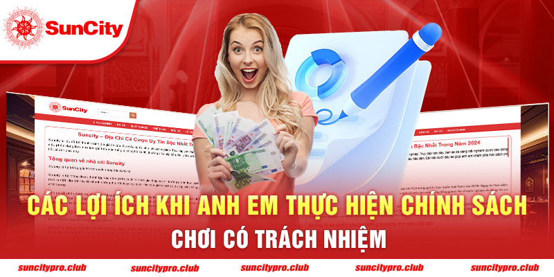 Các lợi ích khi anh em thực hiện chính sách chơi có trách nhiệm